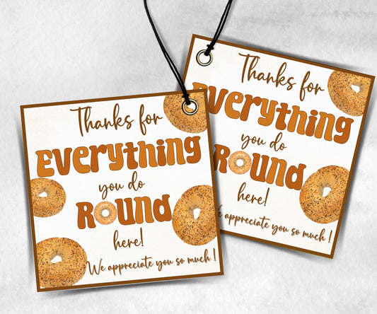 Everything round here Teacher Appreciation Treat Tag, End Of Year Snack Tag, Appreciation Treat Tag, Thank You bagelTag, Volunteer Thank You-New Listings -TheHustlingCatLady-Planner Templates