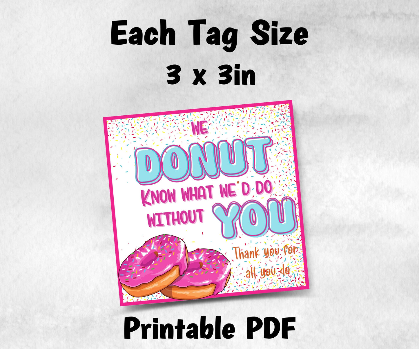 Donut Know Teacher Appreciation Treat Tag, End Of Year Snack Tag, Appreciation Treat Tag, Thank You donut Tag, Volunteer Thank You-New Listings -TheHustlingCatLady-Planner Templates