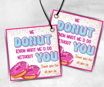 Donut Know Teacher Appreciation Treat Tag, End Of Year Snack Tag, Appreciation Treat Tag, Thank You donut Tag, Volunteer Thank You-New Listings -TheHustlingCatLady-Planner Templates