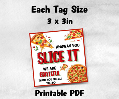 Anyway you slice it Teacher Appreciation Treat Tag, End Of Year Snack Tag, Appreciation Tag, Thank You pizza Tag, Volunteer Thank You tag-New Listings -TheHustlingCatLady-Planner Templates