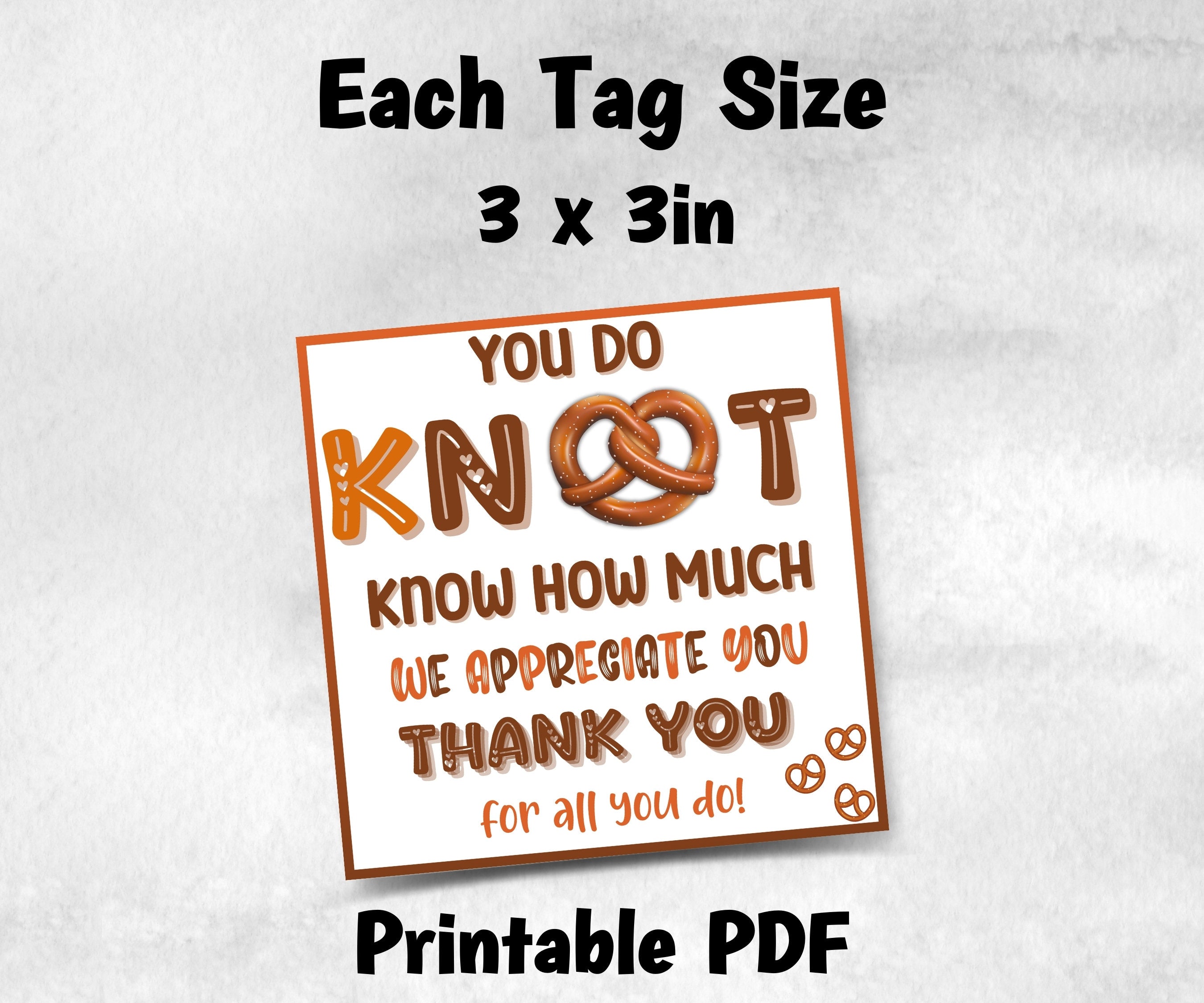 Do Knot Know by Teacher Appreciation Treat Tag, End Of Year Snack Tag, Appreciation Treat Tag, Thank You pretzel Tag, Volunteer Thank You-New Listings -TheHustlingCatLady-Planner Templates